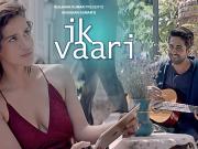 IK VAARI Video Song Feat.Ayushmann Khurrana Aisha Sharma